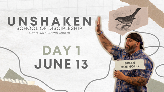 Unshaken Discipleship School | Day 1